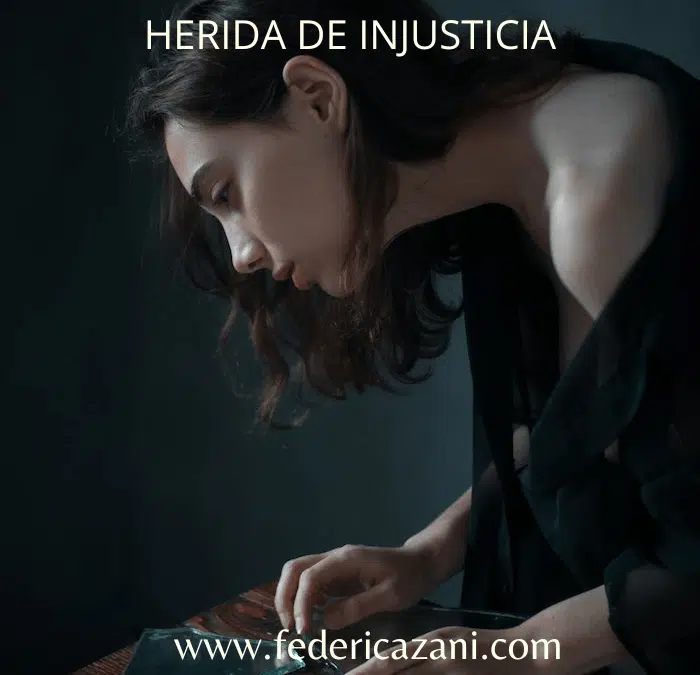 Herida de injusticia: crítica, perfeccionismo y autoexigencia